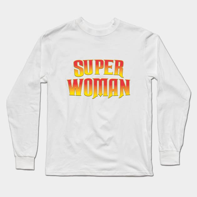 Super Woman Long Sleeve T-Shirt by nickemporium1